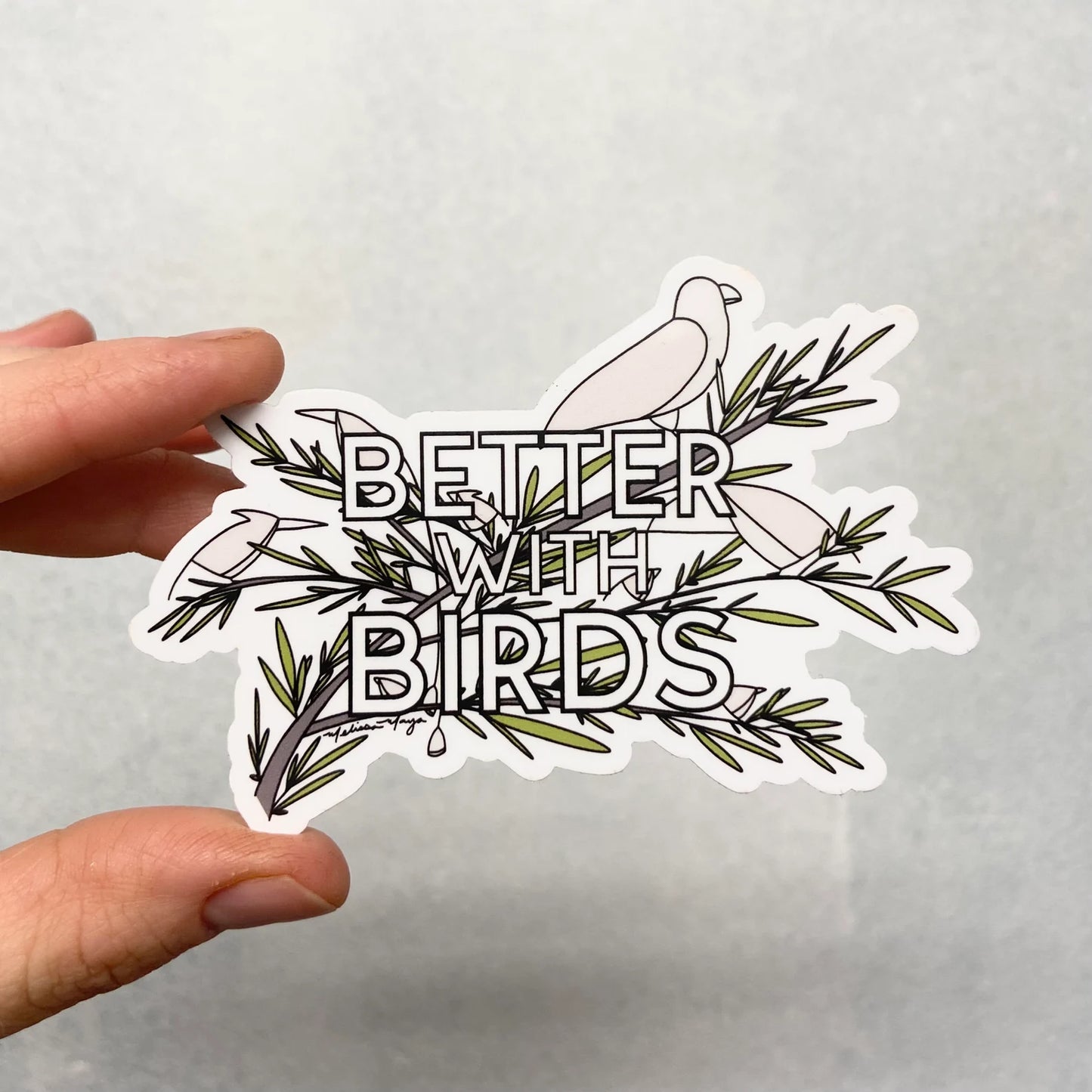 Better with Birds STICKER. 4 inches. SCROLL DOWN to build you sticker pack - 20% off two or more